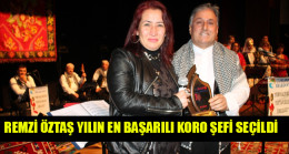 REMZİ ÖZTAŞ YILIN EN BAŞARILI KORO ŞEFİ SEÇİLDİ
