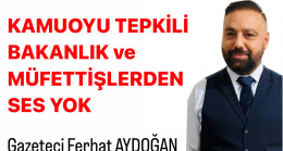Kamuoyu Tepkili,Bakanlık ve Müfettişlerden Ses Yok