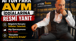 Genel Başkan’dan Afyon Park AVM İddialarına İlişkin Basın Açıklaması