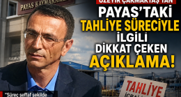 Üzeyir Çakmaktaş’tan Payas’taki Tahliye Süreciyle İlgili Dikkat Çeken Açıklama