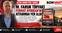 Faruk Tiryaki, Ferhat Aydoğan’ın Yeni Kitabında Yer Aldı