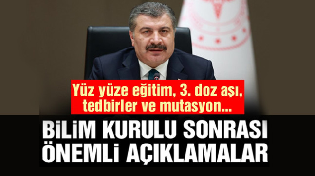 Sağlık Bakanı Koca’dan Bilim Kurulu sonrası yüz yüze eğitim ve 3 doz aşı açıklaması