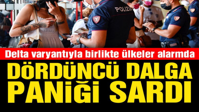 Yeni corona virüsü dalgasını engellemek için ülkeler harekete geçti
