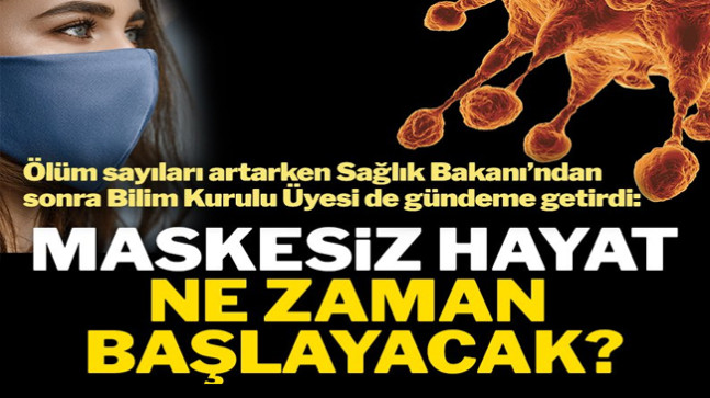 Bilim Kurulu üyesi de maskesiz hayatı gündeme getirdi