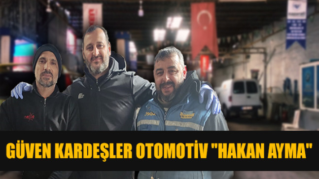 ADANA GÜVEN KARDEŞLER OTOMOTİV HAKAN AYMA