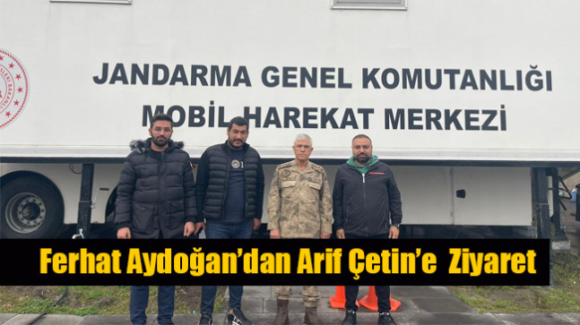 Jandarma Genel Komutanı Arif Çetin’e Ferhat Aydoğan’dan Ziyaret