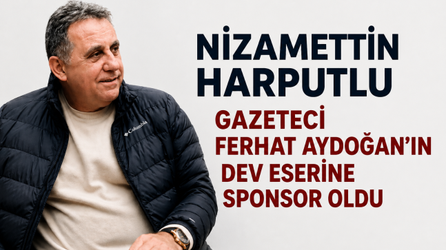 Nizamettin Harputlu’dan Ferhat Aydoğan’ın Kitap Projesine Sponsorluk