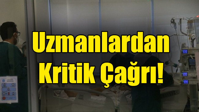 Uzmanlardan kritik çağrı