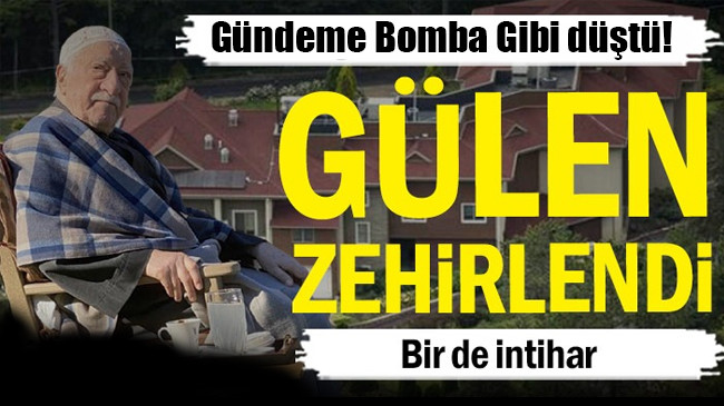 Fethullah Gülen zehirlendi… Bir de intihar