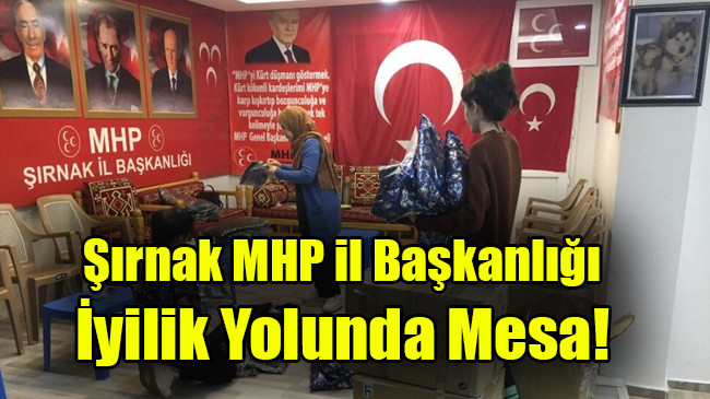 Şırnak MHP İl Başkanlığı İyilik Yolunda Mesaide
