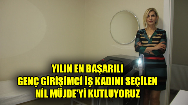 YILIN EN BAŞARILI GENÇ GİRİŞİMCİ İŞ KADINI SEÇİLEN NİL MÜJDE’Yİ KUTLUYORUZ