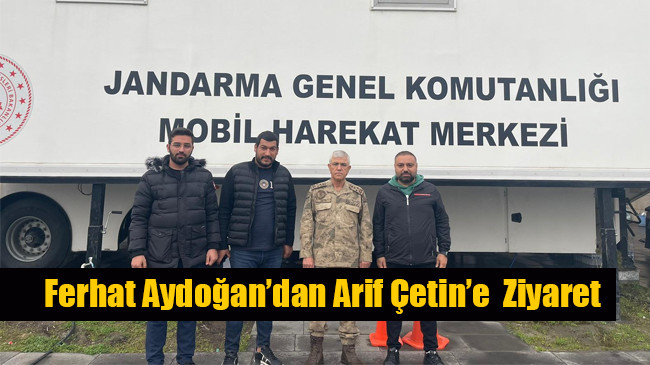 Jandarma Genel Komutanı Arif Çetin’e Ferhat Aydoğan’dan Ziyaret