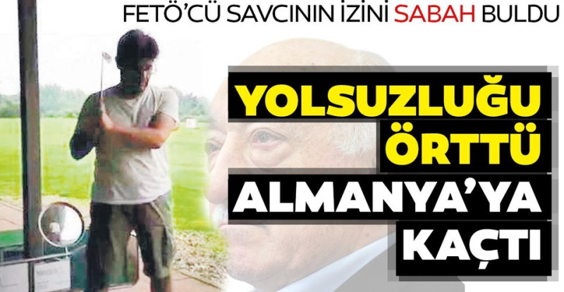 Yolsuzluğu örttü Almanya’ya kaçtı