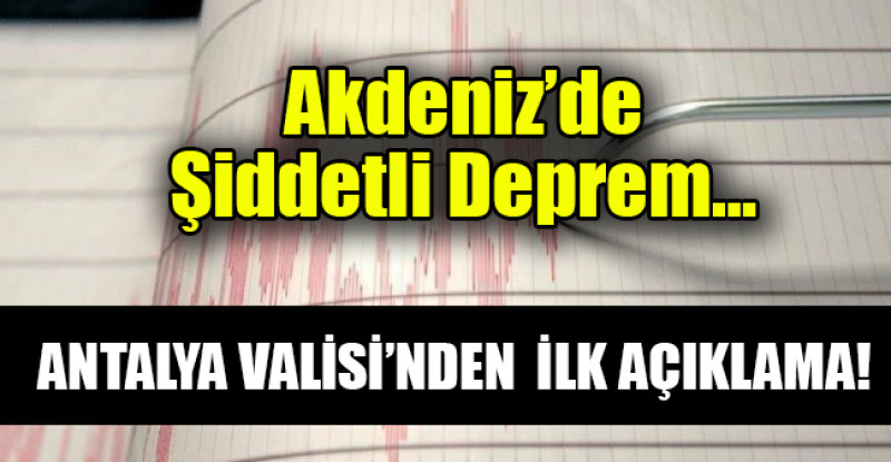 Akdeniz’de  Şiddetli Deprem…