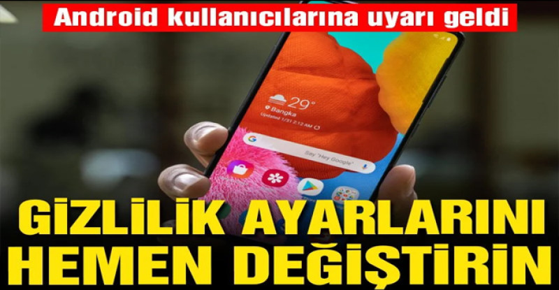 Android kullanıcılarına güvenlik uyarısı