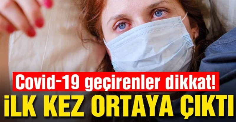 Covid geçirenler dikkat