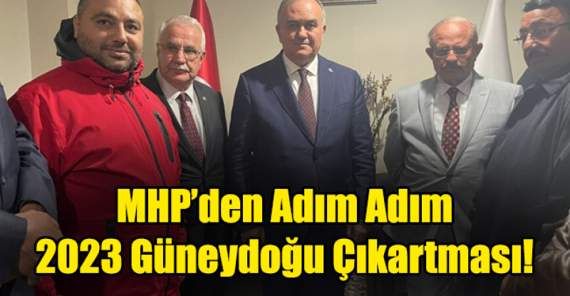 MHP’den Adım Adım 2023 Güneydoğu Çıkartması