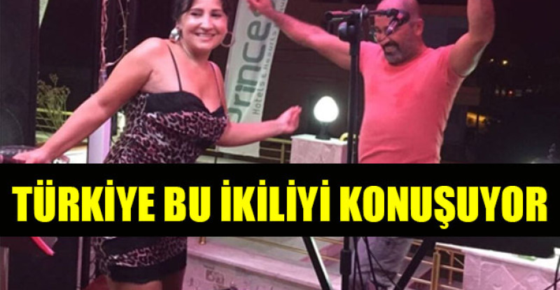 TÜRKİYE BU İKİLİYİ KONUŞUYOR