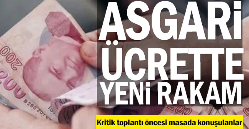 Asgari ücrette yeni rakam…