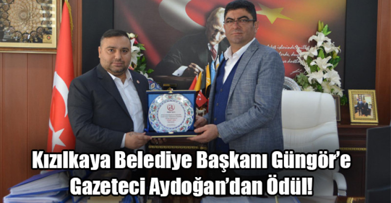 Kızılkaya Belediye Başkanı Güngör’e Gazeteci Aydoğan’dan Ödül