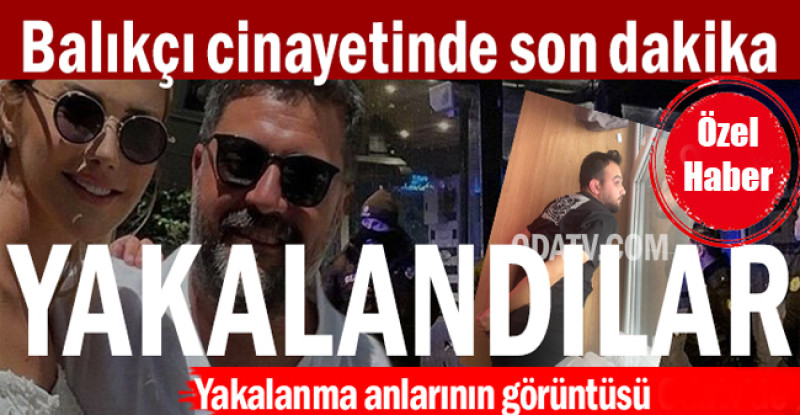 Ece Erken’in eşinin katilleri yakalandı