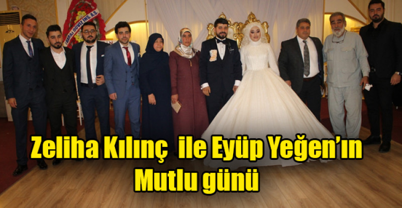 Zeliha Kılınç  ile Eyüp Yeğen’ın mutlu günü