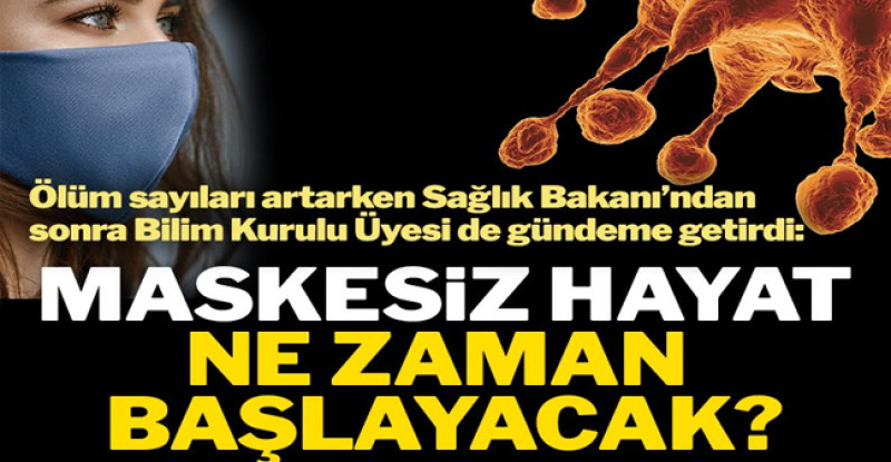 Bilim Kurulu üyesi de maskesiz hayatı gündeme getirdi