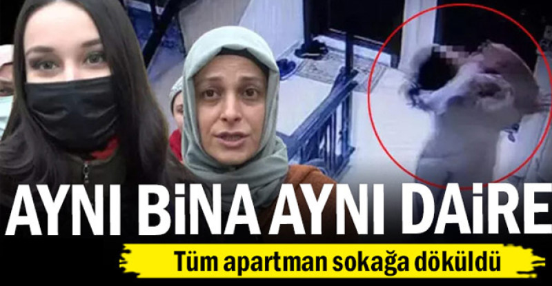 Aynı bina aynı daire… Tüm apartman sokağa döküldü