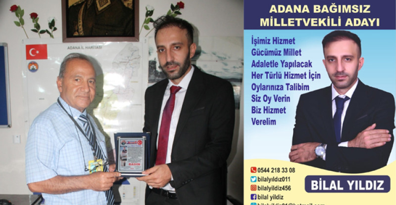 ADANA BAĞIMSIZ MİLLET VEKİLİ ADAYI BİLAL YILDIZ TERCİH EDİLİYOR