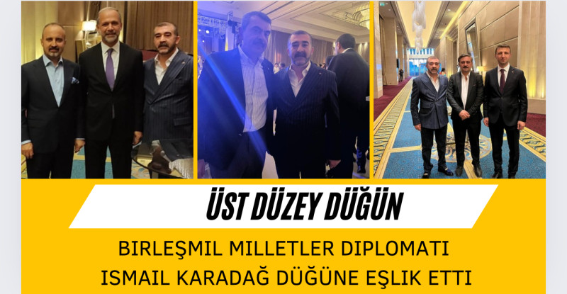 Üst Düzey Düğüne Diplomat İsmail Karadağ’da Katıldı